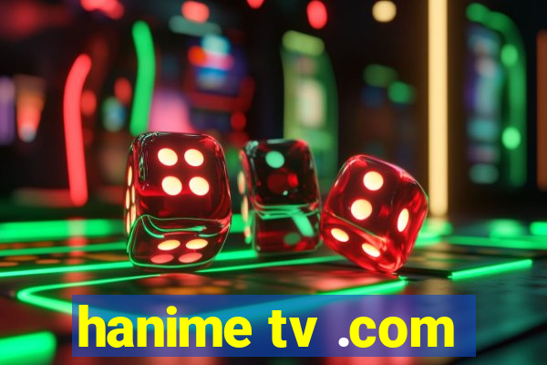 hanime tv .com